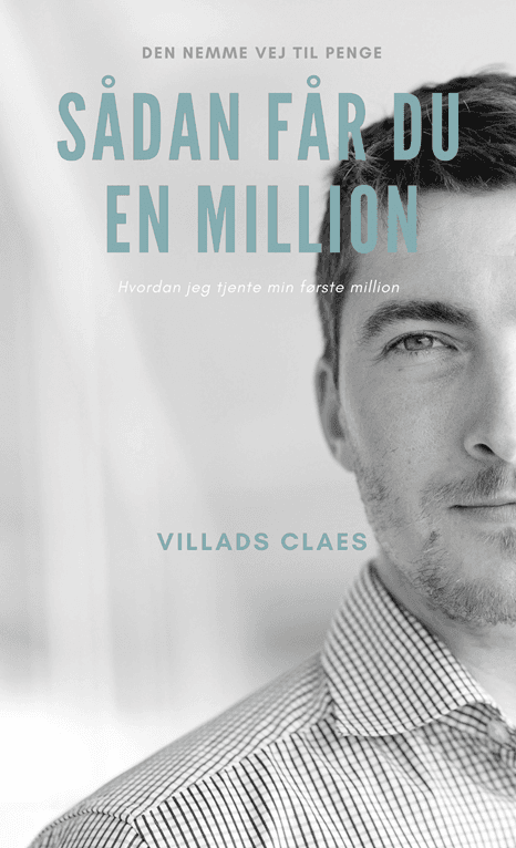 Bogforside: Sådan får du en million af Villads Claes
